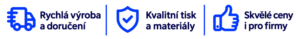 rychlá výroba, kvalitní tisk, skvělé ceny